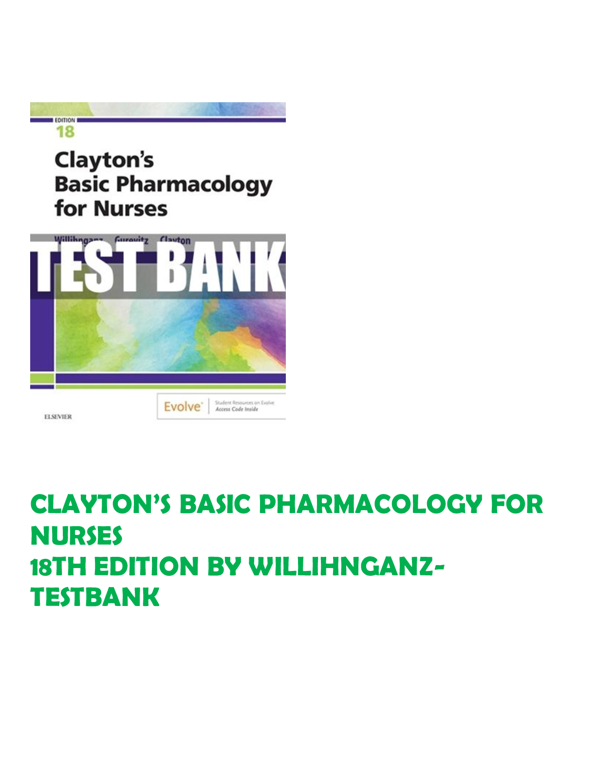 Clayton’s Basic Pharmacology for Nurses 18th Edition By Willihnganz | TEST BANK